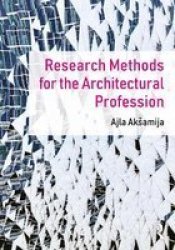 Research Methods For The Architectural Profession Paperback