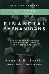 Financial Shenanigans Fourth Edition: How To Detect Accounting Gimmicks And Fraud In Financial Reports Hardcover 4TH Edition