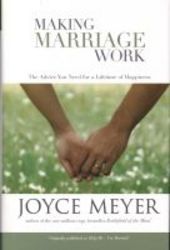 Making Marriage Work - The Advice You Need For A Lifetime Of Happiness hardcover Annotated Edition