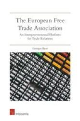The European Free Trade Association - An Intergovernmental Platform For Trade Relations Paperback