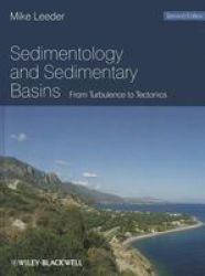 Sedimentology and Sedimentary Basins - From Turbulence to Tectonics Hardcover, 2nd Revised edition