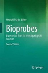 Bioprobes 2017 - Biochemical Tools For Investigating Cell Function Hardcover 2ND Revised Edition