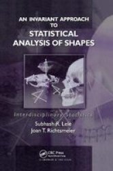 An Invariant Approach To Statistical Analysis Of Shapes Paperback