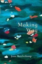 Making Way : Poems