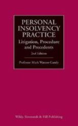 Personal Insolvency Practice: Litigation Procedure And Precedents Hardcover 2ND Revised Edition