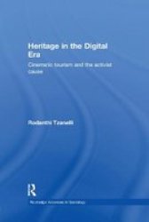 Heritage In The Digital Era - Cinematic Tourism And The Activist Cause Paperback
