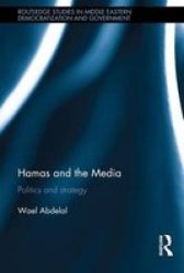 Hamas And The Media - Politics And Strategy Hardcover