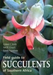 Field Guide To Succulents Of Southern Africa Paperback