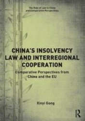 China& 39 S Insolvency Law And Interregional Cooperation - Comparative Perspectives From China And The Eu Hardcover