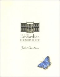 The Edwardian Country House 2002 By Juliet Gardiner Out Of Print New
