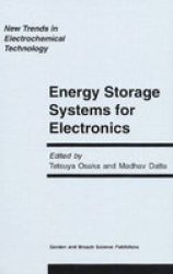 Energy Storage Systems in Electronics New Trends in Electrochemical Technology