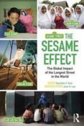 The Sesame Effect - The Global Impact Of The Longest Street In The World Hardcover
