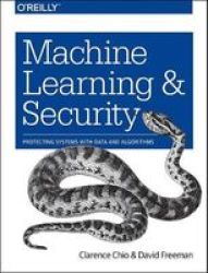 Machine Learning And Security Paperback