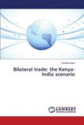 Bilateral Trade - The Kenya-india Scenario paperback