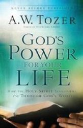 God&#39 S Power For Your Life - How The Holy Spirit Transforms You Through God&#39 S Word Paperback
