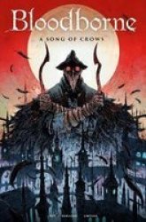 Bloodborne: A Song Of Crows Paperback