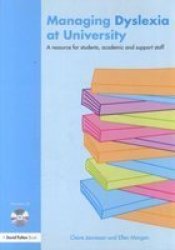 Managing Dyslexia at University: A Resource for Students, Academic and Support Staff David Fulton Books