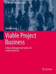 Viable Project Business - A Bionic Management System For Large Enterprises Hardcover 1ST Ed. 2021