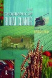 The Geography Of Rural Change Hardcover