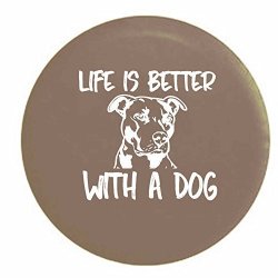 Pike Outdoors Life Is Better With A Dog Pitbull Pit Bully Breed Lab Mutt Mix K9 Spare Tire Cover Oem Vinyl Tan 32 In