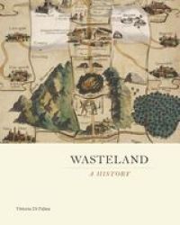 Wasteland - A History Hardcover