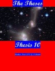 The Theses Thesis 10 - The Theses As Thesis 10 Paperback