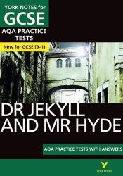 The Strange Case Of Dr Jekyll And Mr Hyde Aqa Practice Tests: York Notes For Gcse 9-1 Paperback