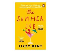 The Summer Job : A Hilarious Story About A Lie That Gets Out Of Hand - Soon To Be A Tv Series Paperback Softback