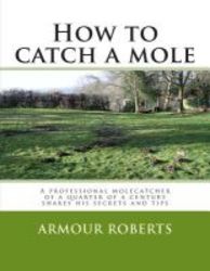 How To Catch A Mole paperback