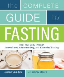 DR Jason Fung & Jimmy Moore: The Complete Guide To Fasting - Heal Your Body... Pdf epub Free Del