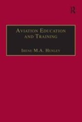 Aviation Education and Training: Adult Learning Principles and Teaching Strategies Studies in Aviation Psychology and Human Factors