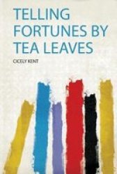 Telling Fortunes By Tea Leaves Paperback