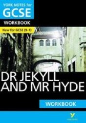 Dr Jekyll And Mr Hyde Workbook: York Notes For Gcse 9-1 - - The Ideal Way To Catch Up Test Your Knowledge And Feel Ready For 2022 And 2023 Assessments And Exams Paperback