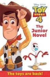 Disney Pixar Toy Story 4: The Junior Novel - The Toys Are Back Paperback