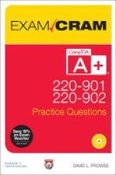 Comptia A+ 220-901 And 220-902 Practice Questions Exam Cram Cd-rom