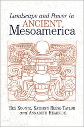 Landscape and Power in Ancient Mesoamerica