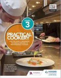 Practical Cookery For The Level 3 Advanced Technical Diploma In Professional Cookery Paperback
