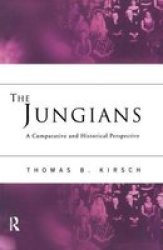 The Jungians - A Comparative And Historical Perspective paperback Rev Ed
