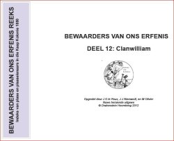 Bewaarders Van Ons Erfenis - Deel 12 - Clanwilliam - Drakenstein Heemkring 2012