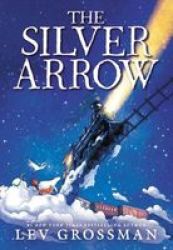 The Silver Arrow Large Print Hardcover Large Type Large Print Edition