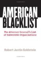 American Blacklist: The Attorney General's List of Subversive Organizations