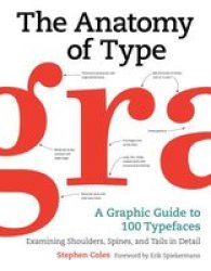 The Anatomy Of Type - Stephen Coles Hardcover
