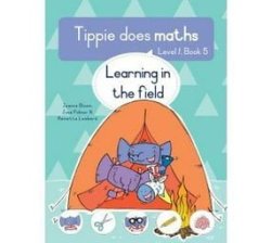 Tippie Does Maths Level 1 Book 5: Learning In The Field Paperback