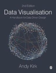 Data Visualisation - A Handbook For Data Driven Design Paperback 2ND Revised Edition