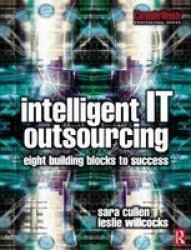 Intelligent It Outsourcing - 8 Building Blocks To Success paperback