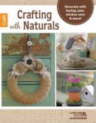 Crafting With Naturals Paperback