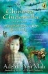 Chinese Cinderella and the Secret Dragon Society: By the Author of Chinese Cinderella