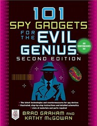 101 Spy Gadgets for the Evil Genius Paperback, 2nd Revised edition