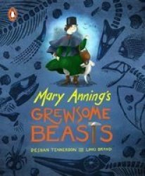 Mary Anning& 39 S Grewsome Beasts Paperback