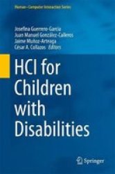 Hci For Children With Disabilities Hardcover 1ST Ed. 2017